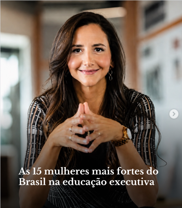 As 15 mulheres mais fortes do Brasil na educação executiva